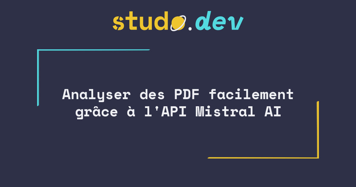 Analyser des PDF facilement grâce à l'API Mistral AI | studo.dev